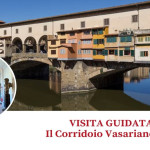 Firenze. Visita Guidata “Il Corridoio Vasariano”, che riapre al pubblico dopo otto anni, Domenica 2 febbraio